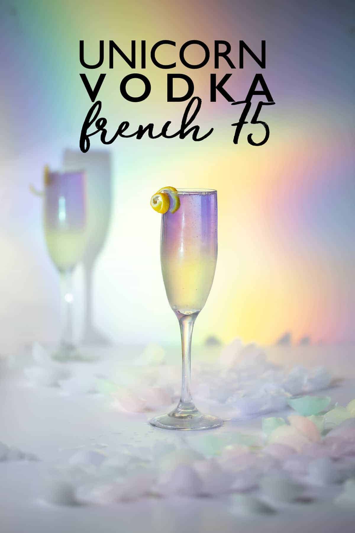 Unicorn French 75 cocktails are  a variation of the classic French 75 cocktail made with naturally color changing Unicorn Vodka™. French 75 recipe variations | Champagne cocktail | French 76